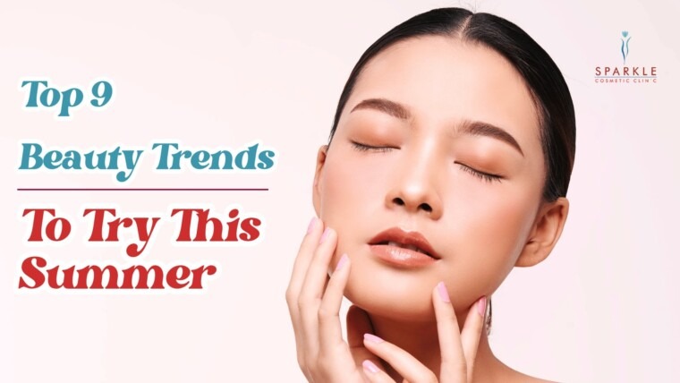 Top 9 Beauty Trends to Try This Summer 2024